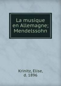 La musique en Allemagne; Mendelssohn