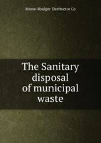 The Sanitary disposal of municipal waste