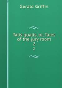 Talis qualis, or, Tales of the jury room. 2