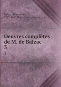 Oeuvres compltes de M. de Balzac. 3