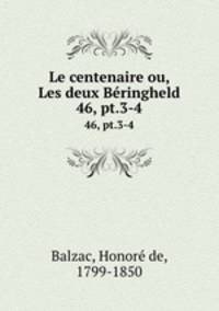 Le centenaire ou, Les deux Bringheld. 46, pt.3-4