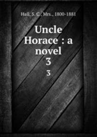 Uncle Horace : a novel. 3