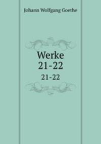 Werke. 21-22