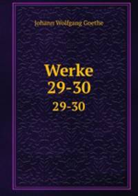 Werke. 29-30