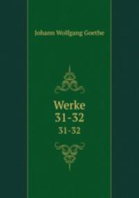Werke. 31-32