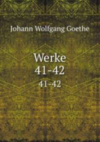 Werke. 41-42