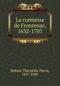 La comtesse de Frontenac, 1632-1707