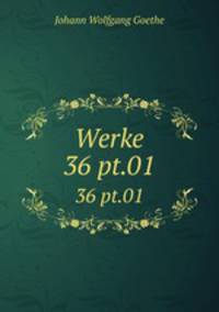 Werke. 36 pt.01