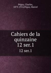 Cahiers de la quinzaine. 12 ser.1