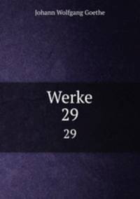 Werke. 29