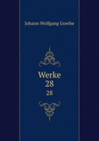 Werke. 28