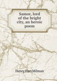 Samor, lord of the bright city, an heroic poem