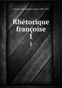 Rhtorique franoise. 1