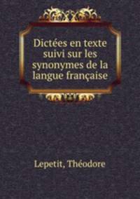Dictes en texte suivi sur les synonymes de la langue franaise