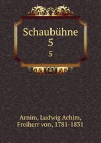 Schaubhne. 5