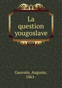 La question yougoslave