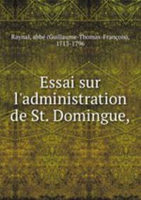 Essai sur l`administration de St. Domingue,