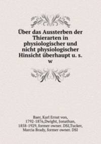 ber das Aussterben der Thierarten in physiologischer und nicht physiologischer Hinsicht berhaupt u. s. w.