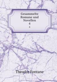 Gesammelte Romane und Novellen. 4
