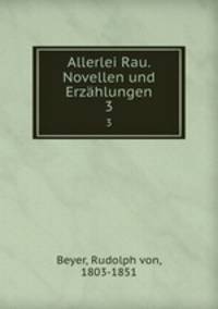 Allerlei Rau. Novellen und Erzhlungen. 3