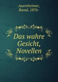 Das wahre Gesicht, Novellen
