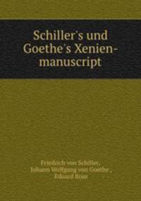 Schiller`s und Goethe`s Xenien-manuscript
