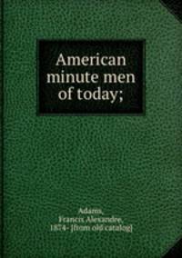 American minute men of today;