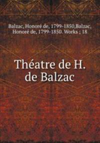 Thatre de H. de Balzac