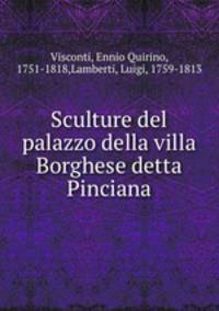 Sculture del palazzo della villa Borghese detta Pinciana