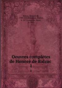 Oeuvres compltes de Honor de Balzac .. 1