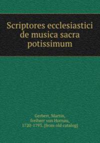 Scriptores ecclesiastici de musica sacra potissimum