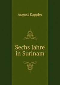 Sechs Jahre in Surinam