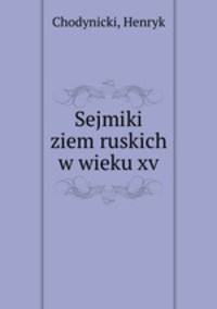 Sejmiki ziem ruskich w wieku xv