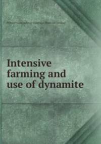 Intensive farming and use of dynamite