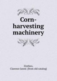 Corn-harvesting machinery