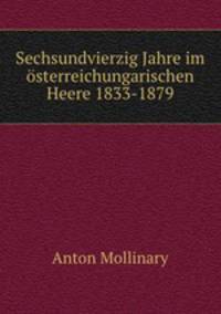 Sechsundvierzig Jahre im sterreichungarischen Heere 1833-1879
