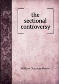 the sectional controversy