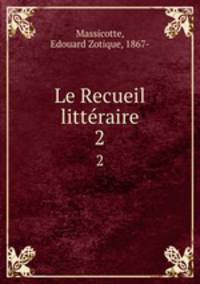 Le Recueil littraire. 2