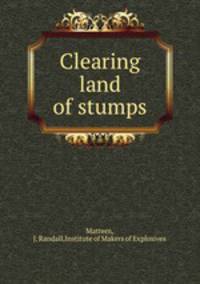 Clearing land of stumps