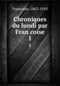 Chroniques du lundi par Fran