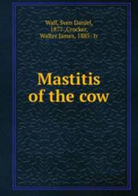 Mastitis of the cow