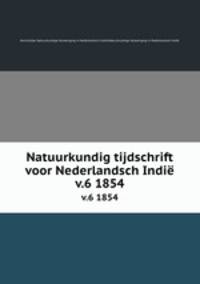 Natuurkundig tijdschrift voor Nederlandsch Indi. v.6 1854