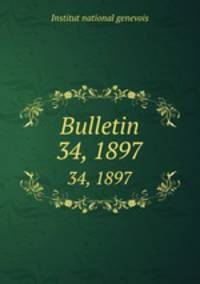Bulletin. 34, 1897