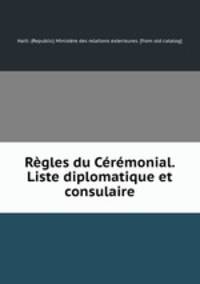 Rgles du Crmonial. Liste diplomatique et consulaire