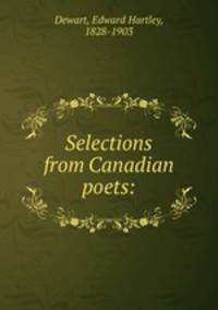 Selections from Canadian poets: