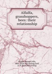 Alfalfa, grasshoppers, bees: their relationship