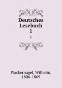 Deutsches Lesebuch. 1