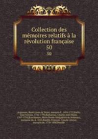 Collection des mmoires relatifs la rvolution franaise. 50