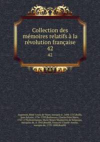 Collection des mmoires relatifs la rvolution franaise. 42
