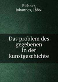 Das problem des gegebenen in der kunstgeschichte